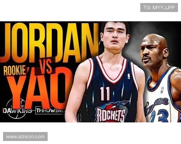 乔丹与姚明的篮球传奇对决:扣篮与巨人之间的精彩碰撞